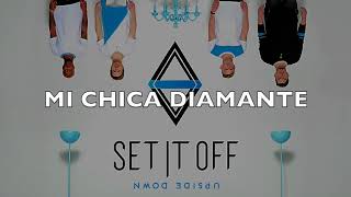 Set It Off-Diamond Girl sub. español