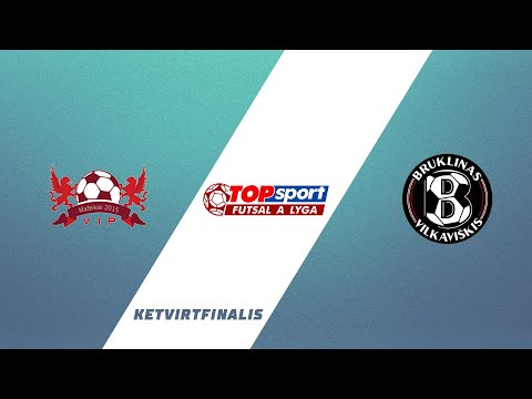 TOPsport futsal A lyga | 1/4 | Mažeikių VIP – Vilkaviškio „Bruklinas“ | Apžvalga