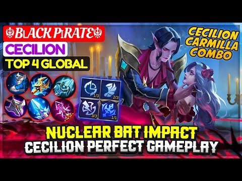 Nuclear Bat Impact, Cecilion Perfect Gameplay [ Top 4 Global Cecilion ] ☬bʟack Pɪrate☬ Mobile Legend
