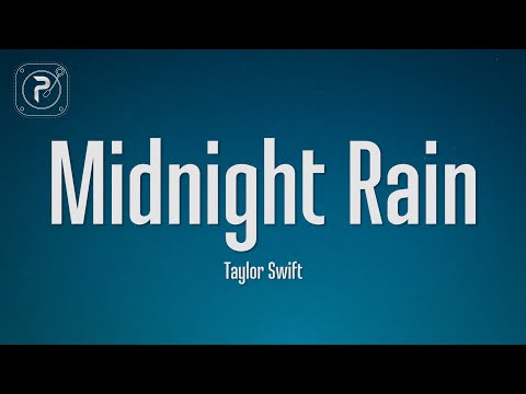 Taylor Swift - Midnight Rain (Lyrics)