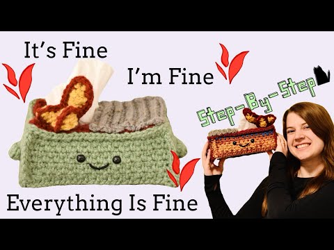 Emotional Support Dumpster Fire Tissue Box Cover | Crochet for Beginners