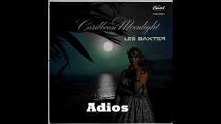Les Baxter - Adios (Caribbean Moonlight - 1956)