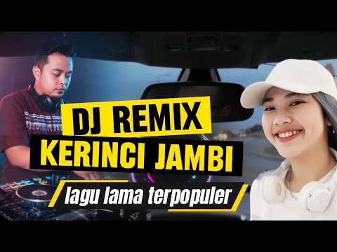 Remix Jambi Kerinci - Lagu Lama Terpopuler