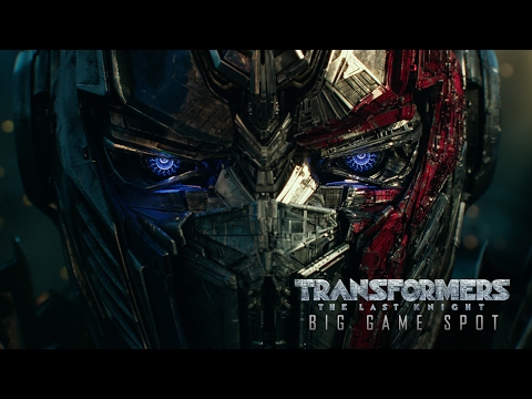 Transformers: The Last Knight (Super Bowl Spot)