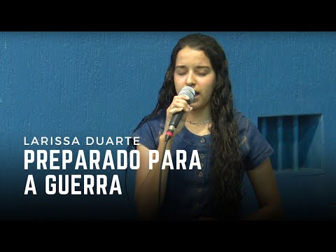 PREPARADO PARA A GUERRA | Larissa Duarte