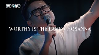 Worthy is The Lamb &amp; Hosanna (Hillsong Worship) | Undivided Worship