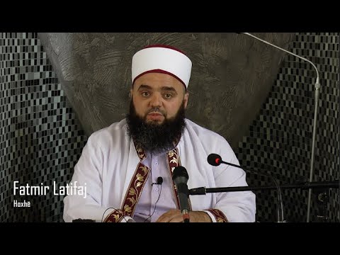 Bashkëpunimi vlerë njerëzore! - Hoxhë Fatmir Latifaj