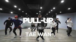 TAEWAN | PULL-UP - JASON DERULO | E DANCE STUIO | CHOREOGRAPHY CLASS | URBAN DANCE | 이댄스학원 천호댄스학원