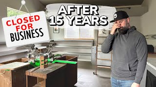 Shutting The Doors On Our 15 Year Business || My Origin Story