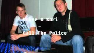 Vokee & Kori - Call The Police