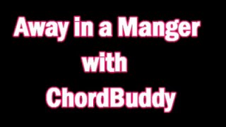 away in a manger using Chordbuddy