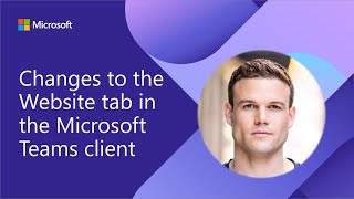 Changes to the Website tab in the Microsoft Teams client
