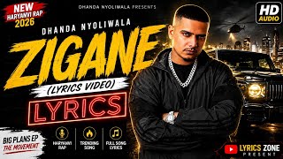 Download lagu 🔥 ZIGANE (Lyrics) | Dhanda Nyoliwala | Full Song Lyrics | New Haryanvi Rap Song 2026 | Lyrics Zone mp3