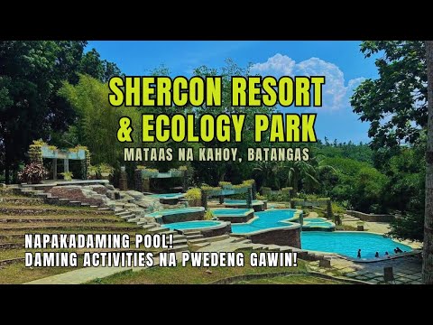 Shercon Resort & Ecology Park - Mataas na Kahoy, Batangas, Philippines: Vlog #54 #neltv #nofilter