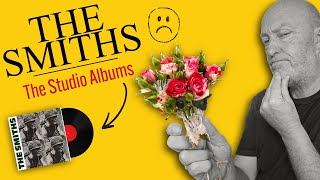 The Smiths -  Are They Any Good? - The Studio Albums Ranked