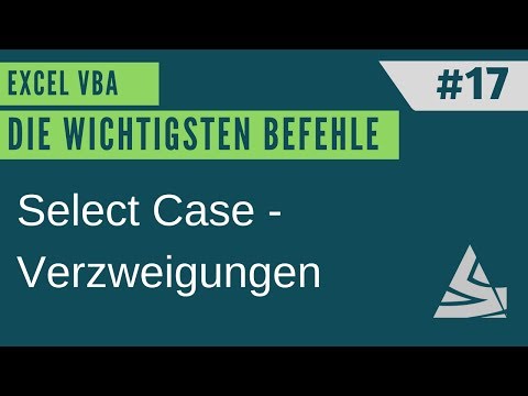 EXCEL VBA Die wichtigsten Befehle #17 - Select Case Verzweigungen / Einführung Excel VBA