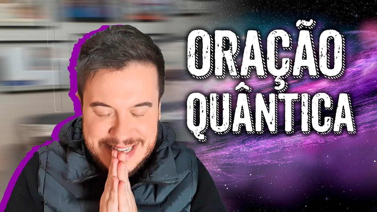 ORAÇÃO QUÂNTICA: DESCUBRA O MÉTODO CERTO PARA COCRIAR PROSPERIDADE! - WILLIAM SANCHES