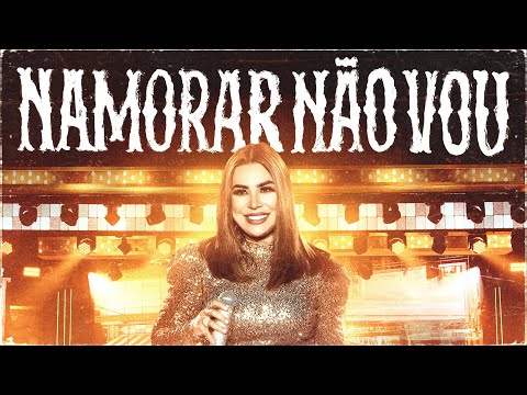 Video thumbnail for Namorar Não Vou (Ao Vivo)