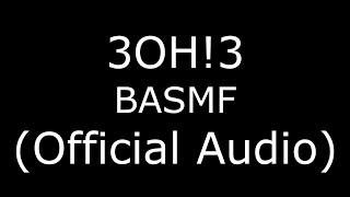 3OH!3 BASMF (Official Audio)