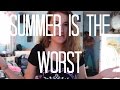 Summer Is The Worst Sara Kay