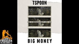 T-Spoon ft. Larry June - Big Money [Thizzler.com]
