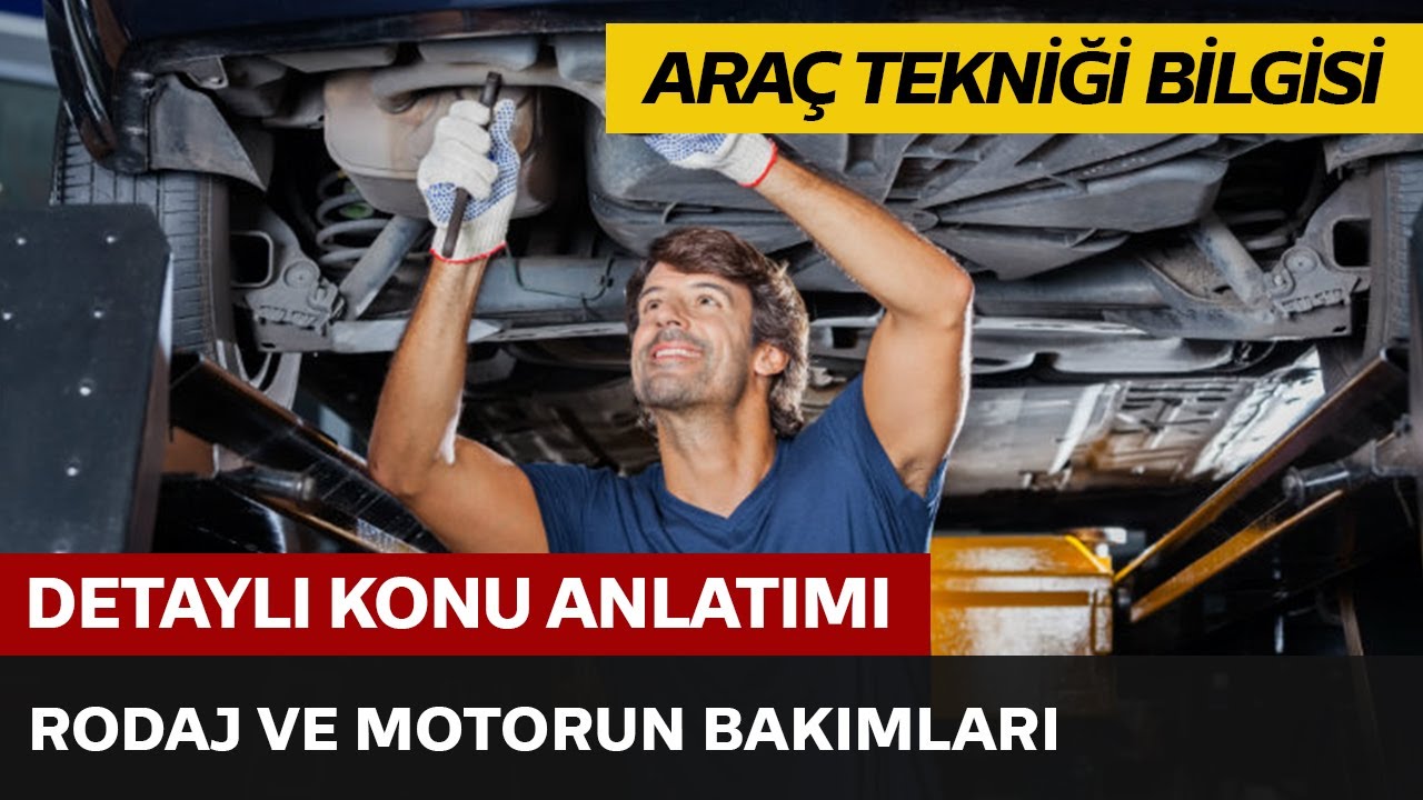 Rodaj ve Motorun Bakımları