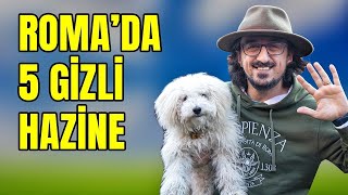 ROMA GEZİ REHBERİ-10 | Roma'da 5 Gizli Hazine | #romabileti