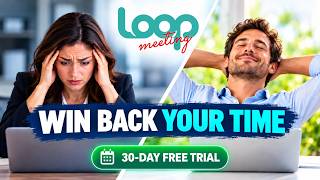 Loop Meeting - 30-day Free Trial