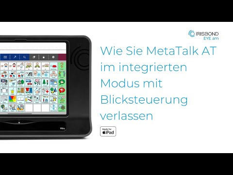 IRISBOND | iPad-Hilfe | Wie Sie MetaTalk AT im integrierten Modus mit Blicksteuerung verlassen