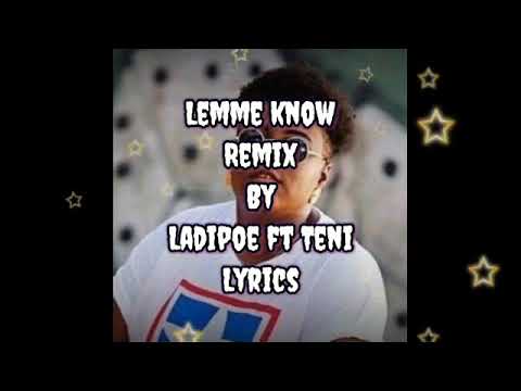 Ladipoe - Lemme Know Remix ft Teni (Lyrics)