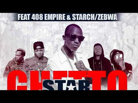Macky 2  - Ghetto Star (ft. 408 Empire, Starch & Zebwa)