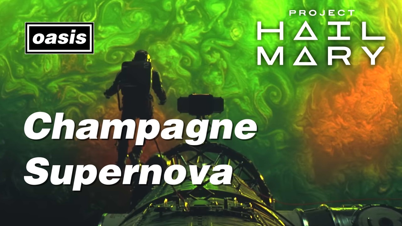【和訳】Oasis - Champagne Supernova ("Project Hail Mary" Version) 【Lyrics / 日本語訳】