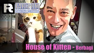 Download lagu [FARIZ RM_Berbagi] House of Kitten mp3