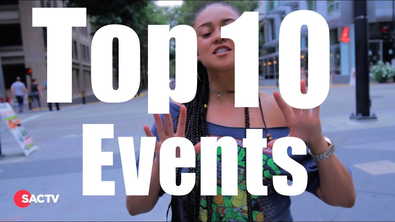 Top 10 Events of August | SacTV [HD]