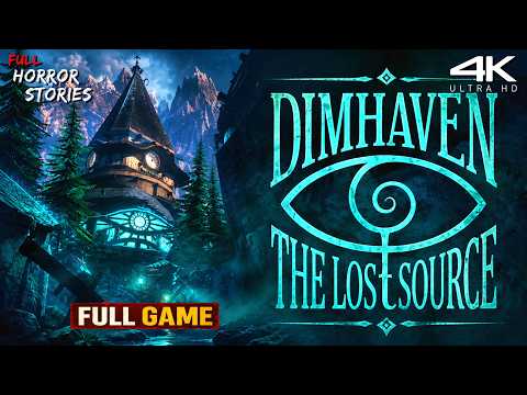 Dimhaven The Lost Source | Full Gameplay 4K @FHSFullHorrorStories