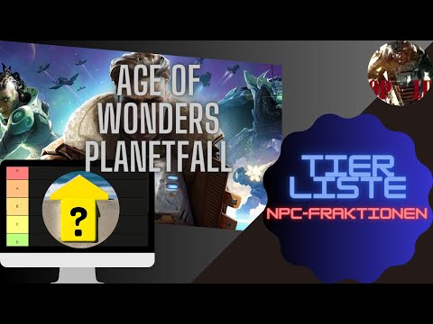 Tier List AoW Planetfall NPC-Fraktionen!