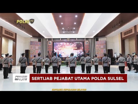 PRESISI UPDATE : SERTIJAB PEJABAT UTAMA POLDA SULSEL 09/07/2024 20.00