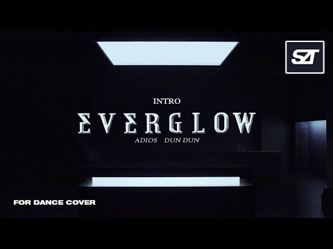 EVERGLOW • Intro + Adios + Intro + DUN DUN (Remixϟ) | for Dance Cover, award concept