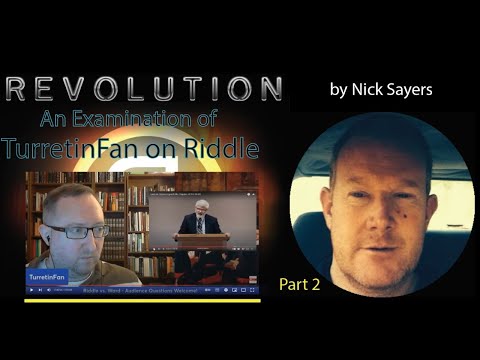 Examining TurretinFan's - Responding to Dr. Riddle's Response to Mark Ward