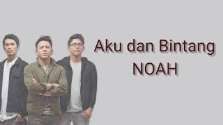 Download lagu Aku dan Bintang - NOAH | Lirik mp3 Download lagu Aku dan Bintang - NOAH | Lirik mp3