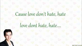David Archuleta - Love Don&#39;t Hate w/ lyrics on screen