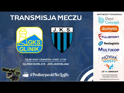 🔴[NA ŻYWO] GLINIK GORLICE - JKS JAROSŁAW | Baraż o awans do III ligi | 2025-06-19, godz 17.00] #live