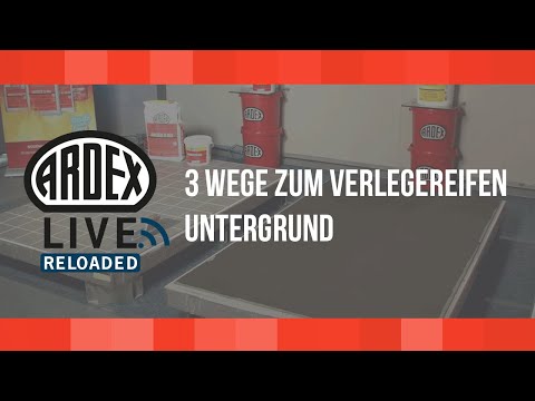 3 Wege zum verlegereifen Untergrund | ARDEX-Live Reloaded