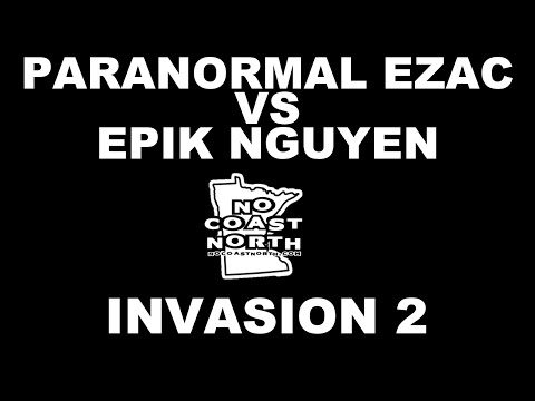 Paranormal Ezac vs Epik Nguyen - No Coast North | #Invasion2