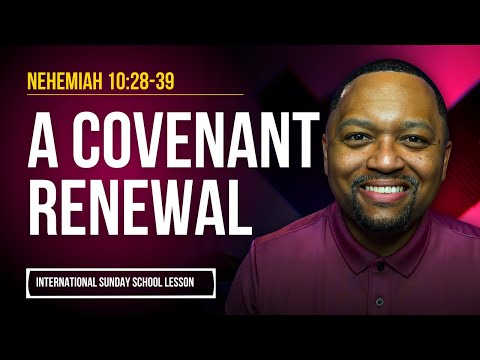 Nehemiah 10:28-39 | A Covenant Renewal