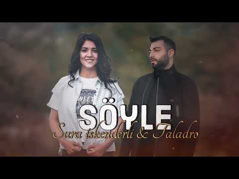 SURA İSKENDERLİ & TALADRO- SÖYLE