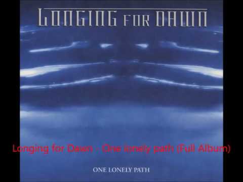 Longing For Dawn - One Lonely Path (Full Album)