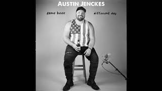 Austin Jenckes - Same Beer Different Day (Official Audio)