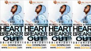 Mumzy Stranger - Heartbreaker ****FULL SONG**** NEW 2011