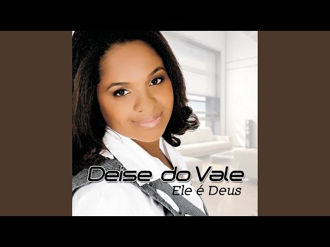 Chegou A Hora - Deise do Vale